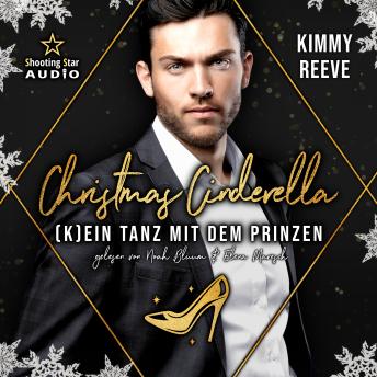 [German] - Christmas Cinderella: (K)ein Tanz mit dem Prinzen - Märchenhafte Weihnachten in Boston, Band 3 (ungekürzt)