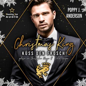 [German] - Christmas King: Küss den Frosch - Märchenhafte Weihnachten in Boston, Band 4 (ungekürzt)