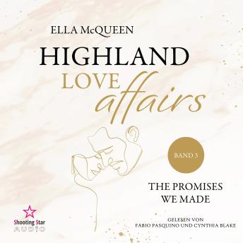 [German] - The promises we made - Highland Love Affairs, Band 3 (ungekürzt)