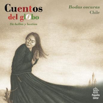Cuentos del globo, De bellas y bestias, Cuento 1: Bodas oscuras - Dominga Fuentes de Norambuena Cuentos del globo, De bellas y bestias, Cuento 1: Bodas oscuras - Dominga Fuentes de Norambuena