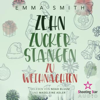 [German] - Zehn Zuckerstangen zu Weihnachten - Christmas in Boston, Band 1 (ungekürzt)