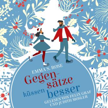 [German] - Gegensätze küssen besser - Weihnachtszauber, Band 6 (ungekürzt)