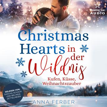 [German] - Christmas Hearts in der Wildnis: Kufen, Küsse, Weihnachtszauber - Küsse, Weihnachten & Schnee, Band 2 (ungekürzt)