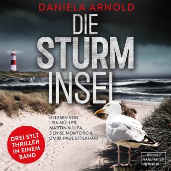 [German] - Die Sturminsel - 3 spannende Sylt-Thriller in einem Hörbuch (ungekürzt)