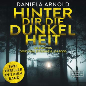 [German] - Hinter dir die Dunkelheit - 2 spannende Thriller in einem Hörbuch (ungekürzt)
