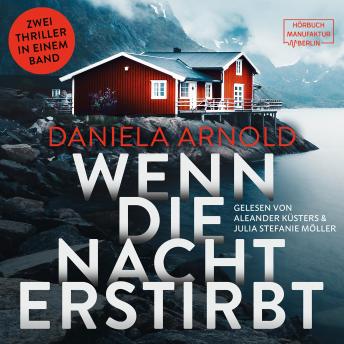[German] - Wenn die Nacht erstirbt - 2 spannende Thriller in einem Hörbuch (ungekürzt)