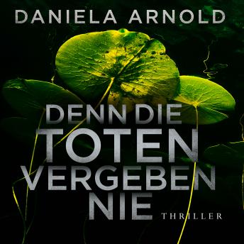 [German] - Denn die Toten vergeben nie - 2 spannende Thriller in einem Hörbuch (ungekürzt)