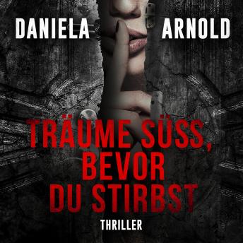 [German] - Träume süß, bevor du stirbst - 2 spannende Thriller in einem Hörbuch (ungekürzt)