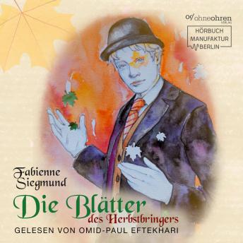 [German] - Die Blätter des Herbstbringers - Hörgeschichte (ungekürzt)