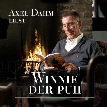[German] - Axel Dahm liest Winnie der Puh (ungekürzt)