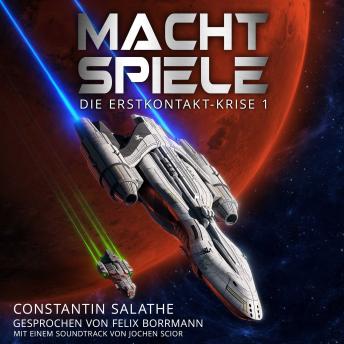 [German] - Machtspiele - Die Erstkontakt-Krise, Band 1 (ungekürzt)
