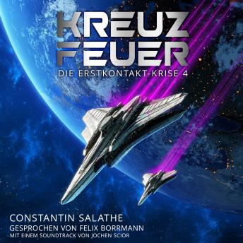 [German] - Kreuzfeuer - Die Erstkontakt-Krise, Band 4 (ungekürzt)