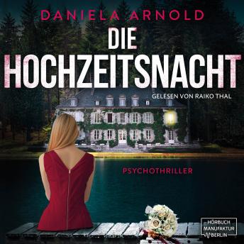 [German] - Die Hochzeitsnacht - Psychothriller (ungekürzt)
