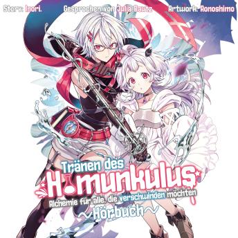 [German] - Tränen des Homunkulus - Alchemie für alle, die verschwinden möchten (ungekürzt)