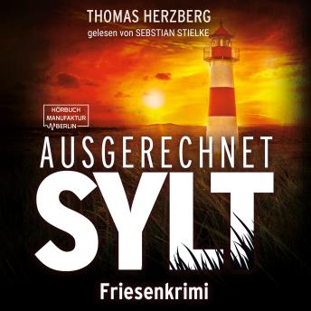 [German] - Ausgerechnet Sylt - Hannah Lambert ermittelt - Friesenkrimi, Band 1 (ungekürzt)