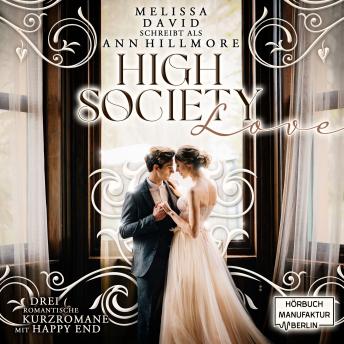 [German] - High Society Love - Drei romantische Kurzromane mit Happy End (ungekürzt)