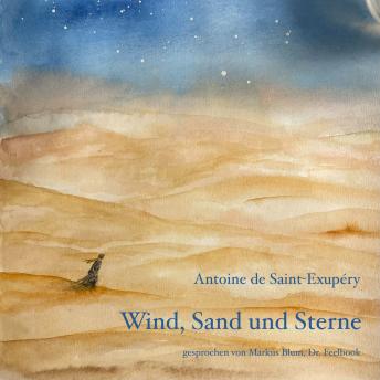 [German] - Wind, Sand und Sterne (ungekürzt)