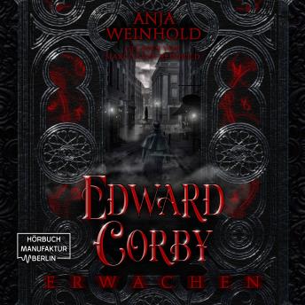 [German] - Edward Corby - Erwachen (ungekürzt) German Edition