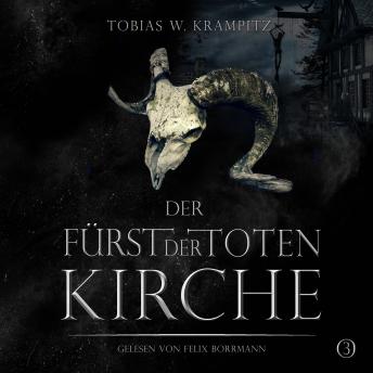 [German] - Der Fürst der toten Kirche - Die Ghulwald-Chroniken, Band 3 (ungekürzt)