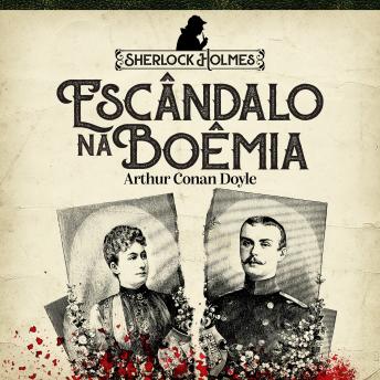 [Portuguese] - Sherlock Holmes - Escândalo Na Boêmia (Completo) Portugese Edition