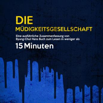 [German] - Die Müdigkeitsgesellschaft (Ungekürzt)