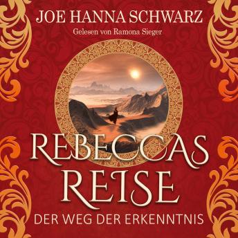 [German] - Der Weg der Erkenntnis - Rebeccas Reise, Band 2 (ungekürzt)