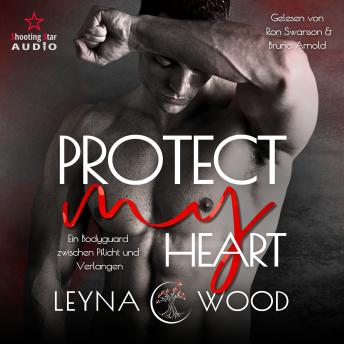 [German] - Protect my heart: Ein Bodyguard zwischen Pflicht und Verlangen - Vanguard Security, Band 1 (ungekürzt) German Edition