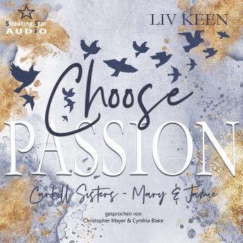 [German] - Choose Passion - Carhill Sisters - Mary & Jamie, Band 3 (ungekürzt) German Edition