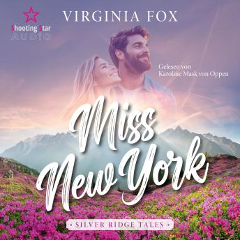 [German] - Miss New York - Silver Ridge Tales, Band 1 (ungekürzt) German Edition