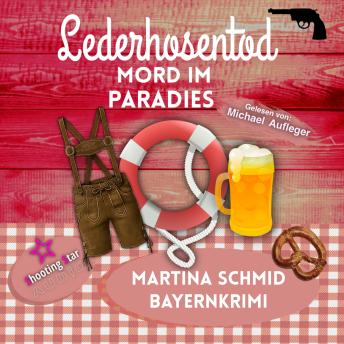 [German] - Mord im Paradis - Lederhosentod - Hinterdobler-Reihe, Band 9 (ungekürzt)