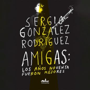 [Spanish] - Amigas: Los años noventa fueron mejores (Completo)