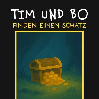 [German] - Finden einen Schatz - Tim und Bo, Band 1 (ungekürzt)