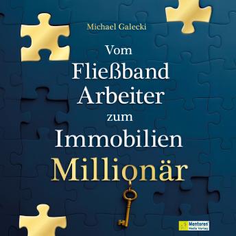 [German] - Vom Fließband-Arbeiter zum Immobilien-Millionär (ungekürzt)
