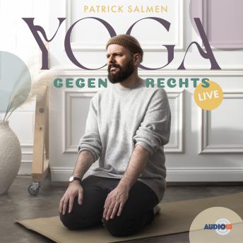 [German] - Yoga gegen Rechts - Live (ungekürzt)