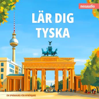 [Swedish] - Språkkurser för nybörjare, Lär dig tyska (Oavkortad)