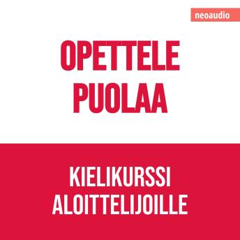 [Finnish] - Kielikurssit aloittelijoille, Opettele puolaa (Leikkaamaton)