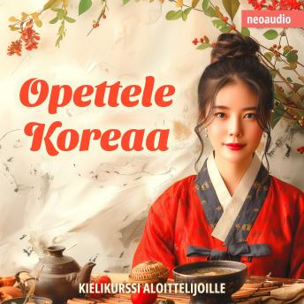 [Finnish] - Kielikurssit aloittelijoille, Opettele koreaa (Leikkaamaton)