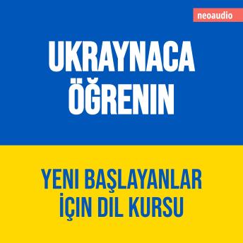 [Turkish] - Yeni başlayanlar için dil kursları, Ukraynaca öğrenin (Kısaltılmamış)