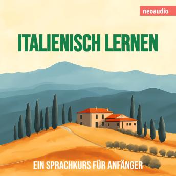 [German] - Sprachkurse für Anfänger, Italienisch lernen (Ungekürzt)