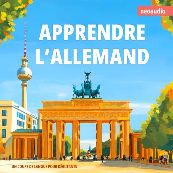 [French] - Cours de langues pour débutants, Apprendre l'allemand (Intégral)