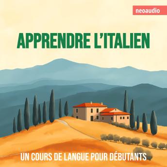 [French] - Cours de langues pour débutants, Apprendre l'italien (Intégral)