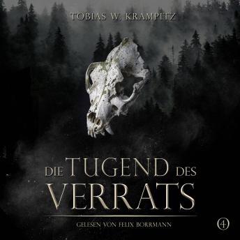 [German] - Die Tugend des Verrats - Die Ghulwald-Chroniken, Band 4 (ungekürzt)