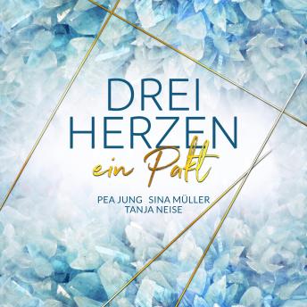 [German] - ein Pakt (3hearts2gether 1) - Drei Herzen, Band 1 (ungekürzt)