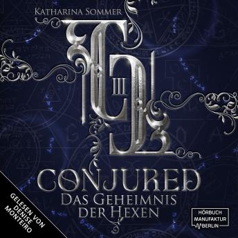 [German] - Conjured - Dämonenjäger-Trilogie - Das Geheimnis der Hexen, Band 3 (ungekürzt) (German Edition)