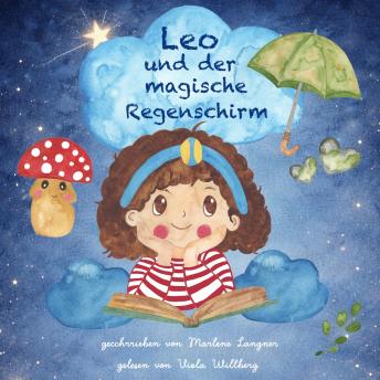 [German] - Leo und der magische Regenschirm - Leo und der magische Regenschirm, Band 1 (ungekürzt) German Edition