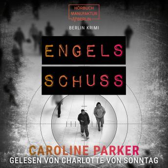 [German] - Engelsschuss - Berlin Krimi, Band 9 (ungekürzt)