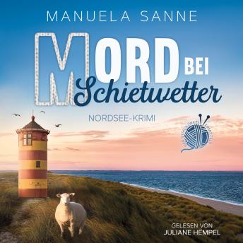 [German] - Mord bei Schietwetter - Maschen, Mord und Meer - Der Strickzirkel ermittelt, Band 1 (ungekürzt)