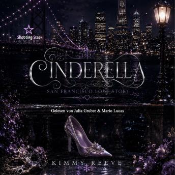 [German] - Cinderella: San Francisco Love Story - Modern Fairy Tales, Band 1 (ungekürzt) German Edition