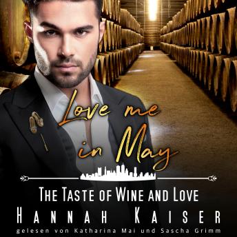 [German] - Love me in May: The Taste of Wine and Love - Eine Familie zum Verlieben, Band 5 (ungekürzt) German Edition