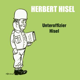 [German] - Unteroffizier Hisel (ungekürzt)